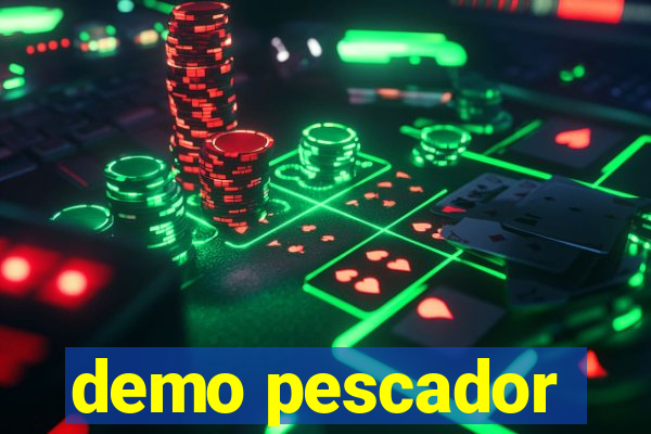 demo pescador