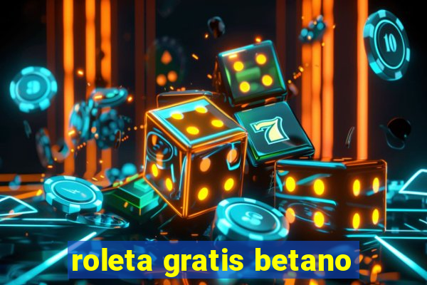 roleta gratis betano