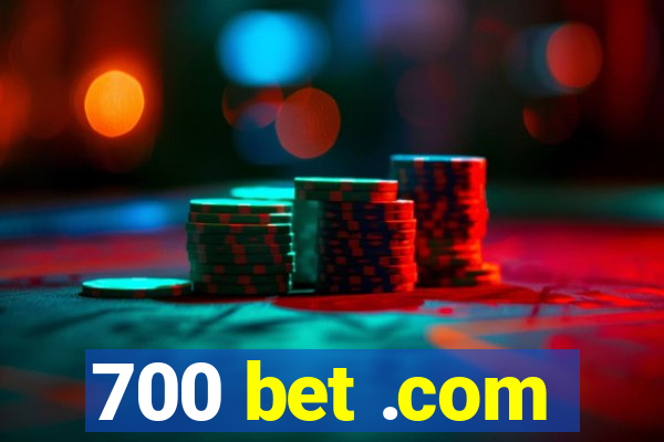 700 bet .com