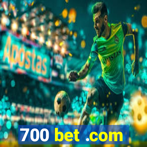 700 bet .com