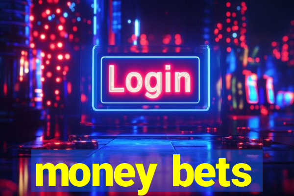 money bets