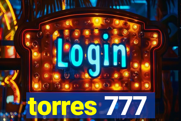 torres 777