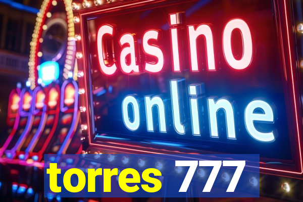 torres 777