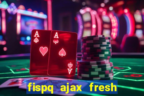 fispq ajax fresh limpeza profunda