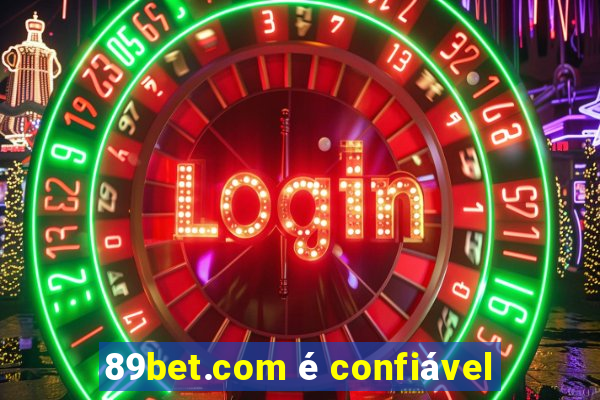 89bet.com é confiável