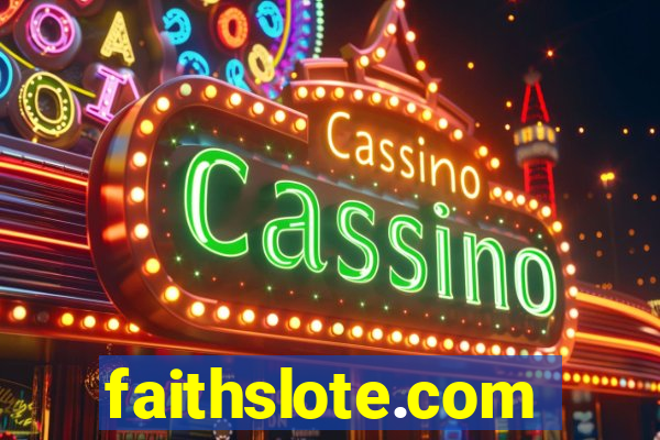 faithslote.com