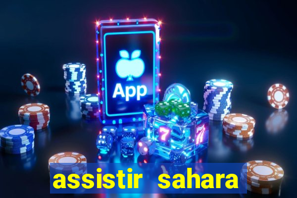 assistir sahara (2005 dublado online)