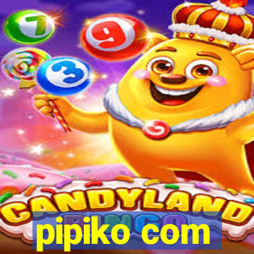 pipiko com