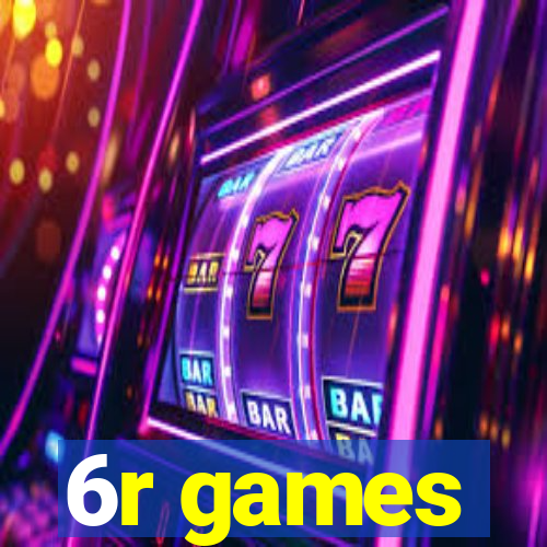6r games