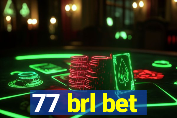 77 brl bet