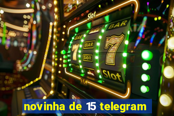 novinha de 15 telegram
