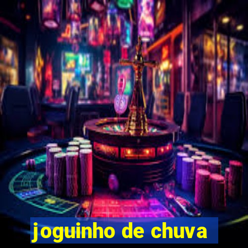 joguinho de chuva