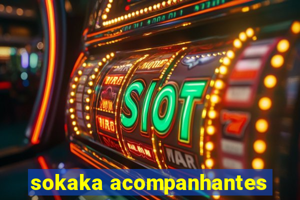 sokaka acompanhantes