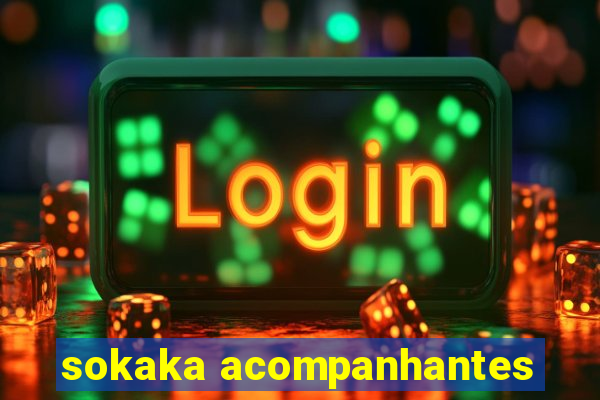 sokaka acompanhantes
