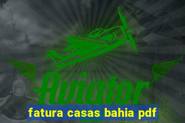 fatura casas bahia pdf