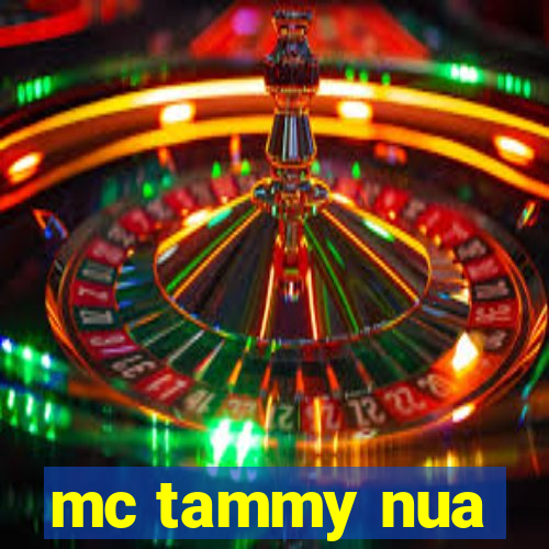 mc tammy nua