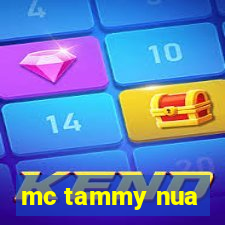 mc tammy nua