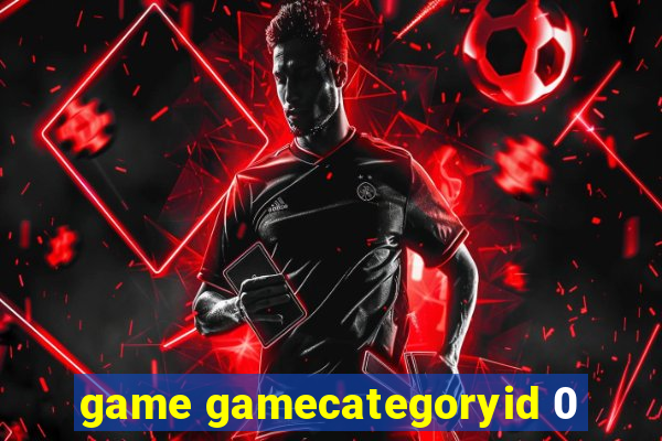 game gamecategoryid 0