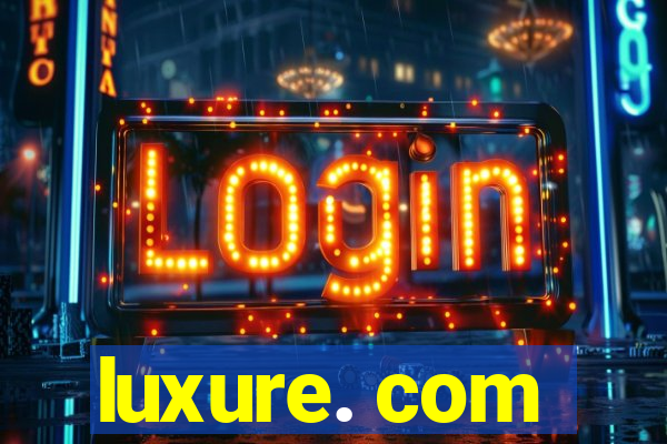 luxure. com