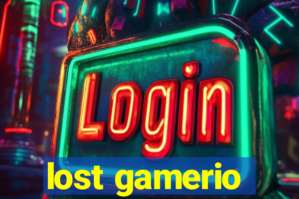 lost gamerio