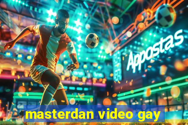 masterdan video gay