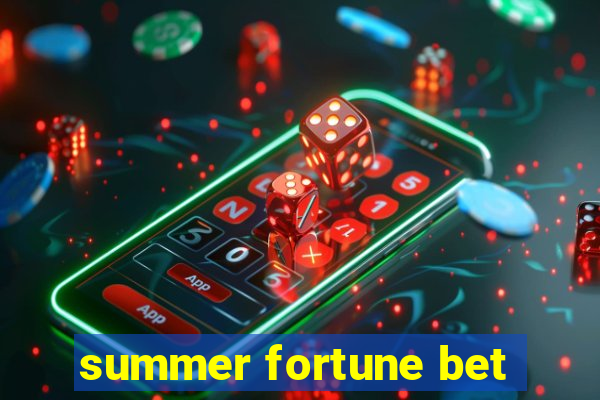 summer fortune bet