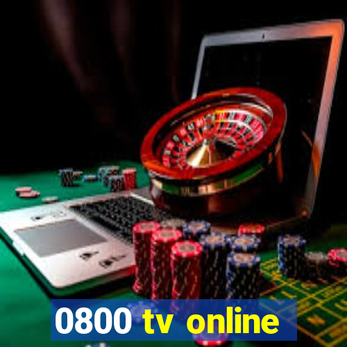 0800 tv online