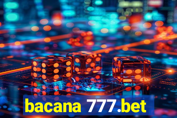 bacana 777.bet