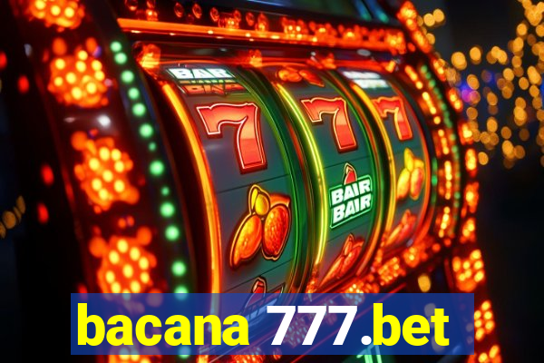 bacana 777.bet