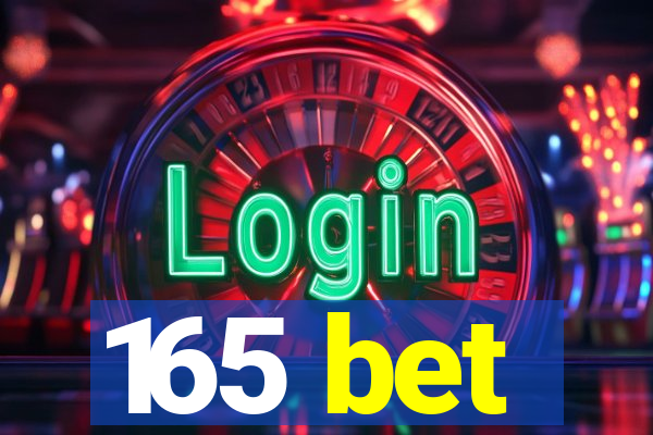 165 bet