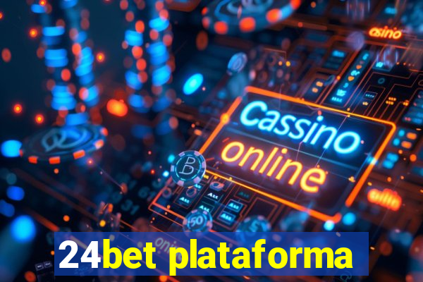 24bet plataforma