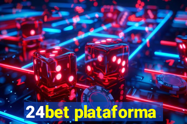 24bet plataforma