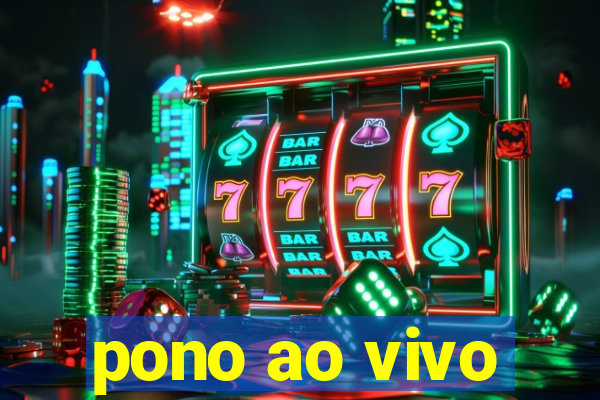 pono ao vivo