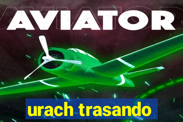 urach trasando