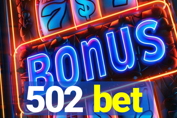 502 bet