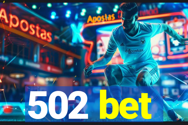 502 bet
