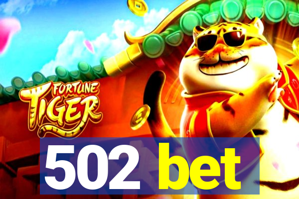 502 bet