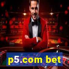 p5.com bet
