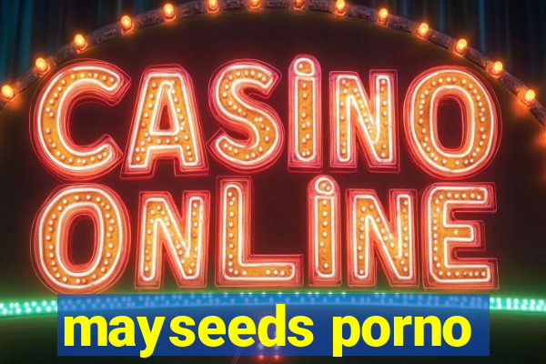 mayseeds porno