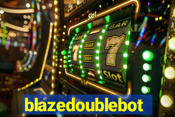 blazedoublebot