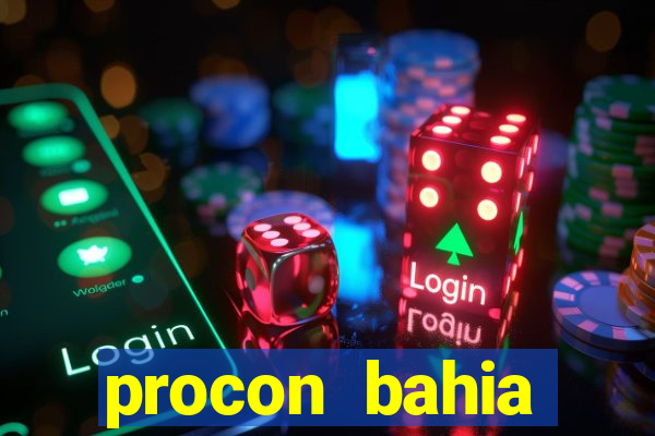 procon bahia telefone 0800