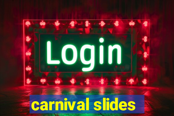 carnival slides