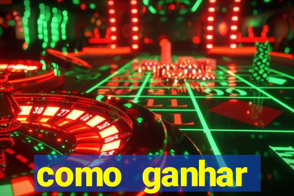 como ganhar dinheiro nos slots