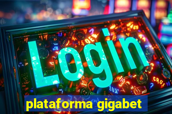 plataforma gigabet