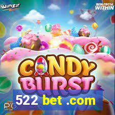 522 bet .com