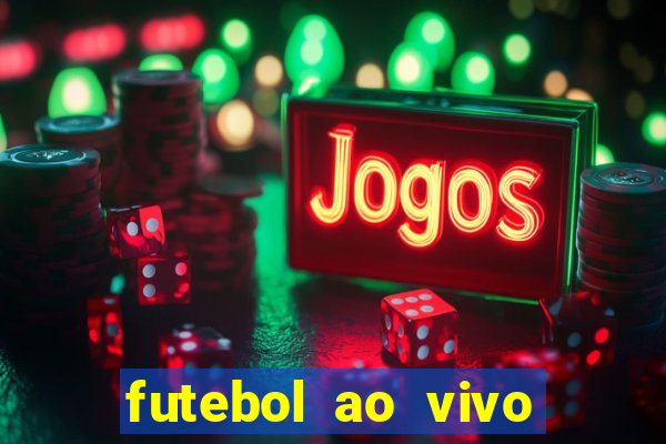 futebol ao vivo sem travar