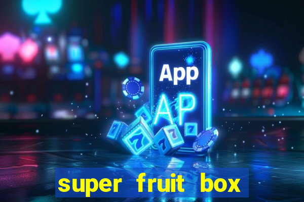 super fruit box blox fruits codes