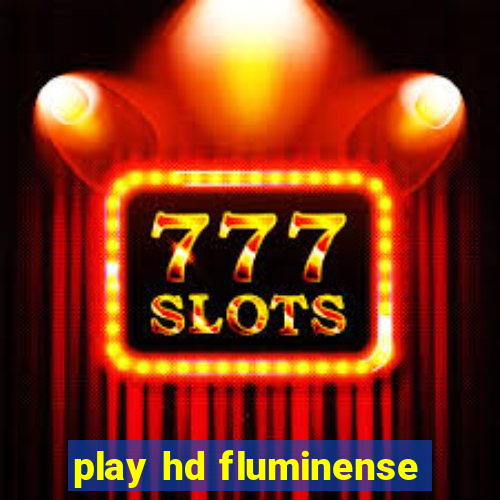play hd fluminense