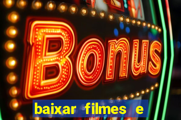 baixar filmes e series em mp4