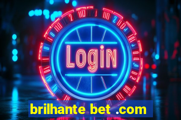 brilhante bet .com
